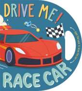 Drive Me - Race Car - Board Book