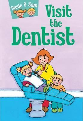 Susie & Sam Visit The Dentist