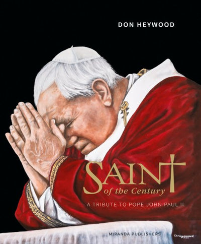 Saint Of The Centry - Pope John Paul Ll