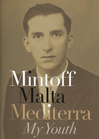 Mintoff Malta Mediterra My Youth (In English)