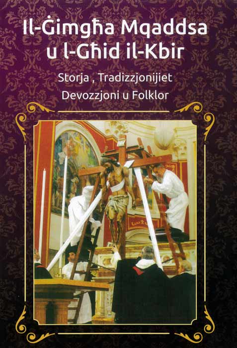 Il-Ġimgħa Mqaddsa U L-Għid Il-Kbir Storja Tradizzjonijiet Devozzjoni U Folklor