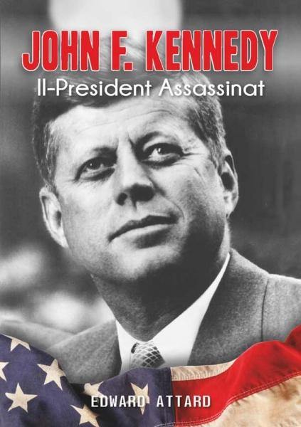 John F. Kennedy - Il-President Assassinat