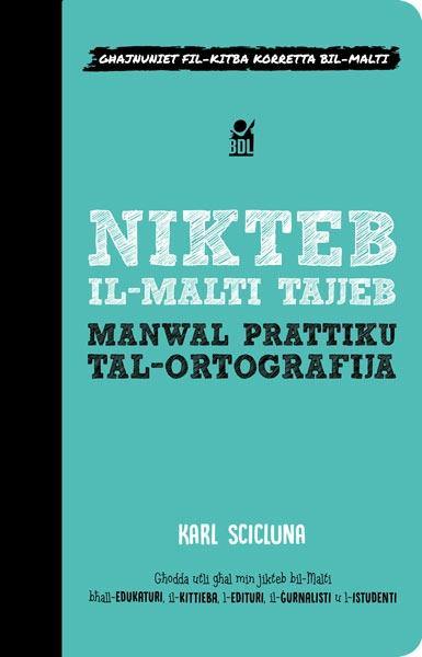 Nikteb Il-Malti Tajjeb: Manwal Prattiku Tal-Ortografija