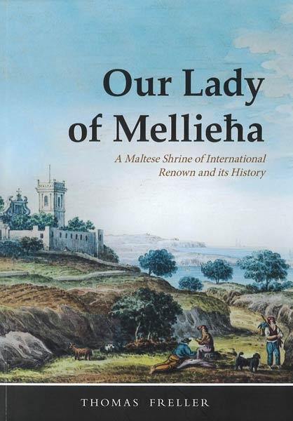 Our Lady Of Mellieha: A Maltese Shrine Of International Renown And Its History