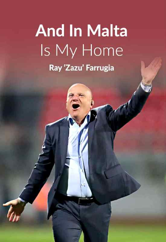 And In Malta Is My Home - Hardback - Ray Zazu Farrugia