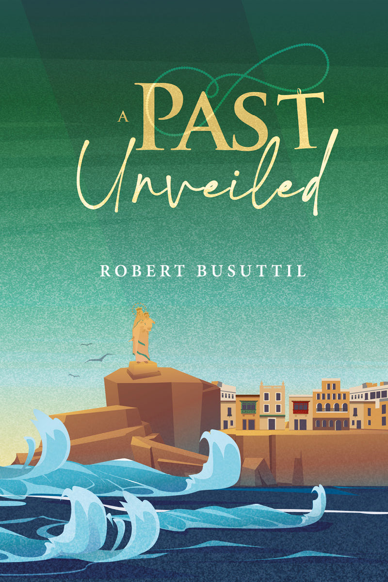 Past Unveiled - Robert Busuttil