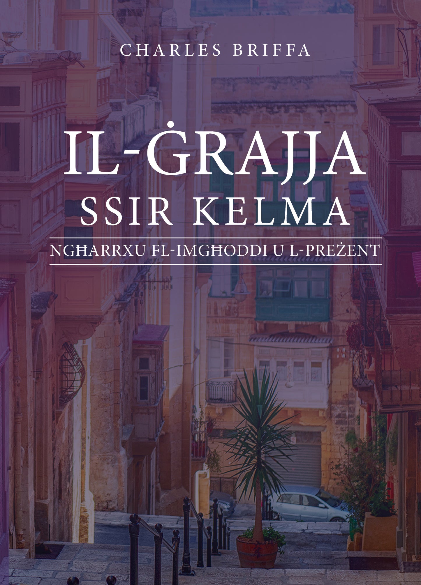 Il-Ġrajja Ssir Kelma