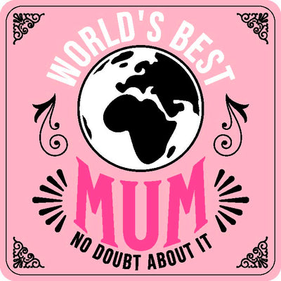 World'D Best Mum No Doubt About It