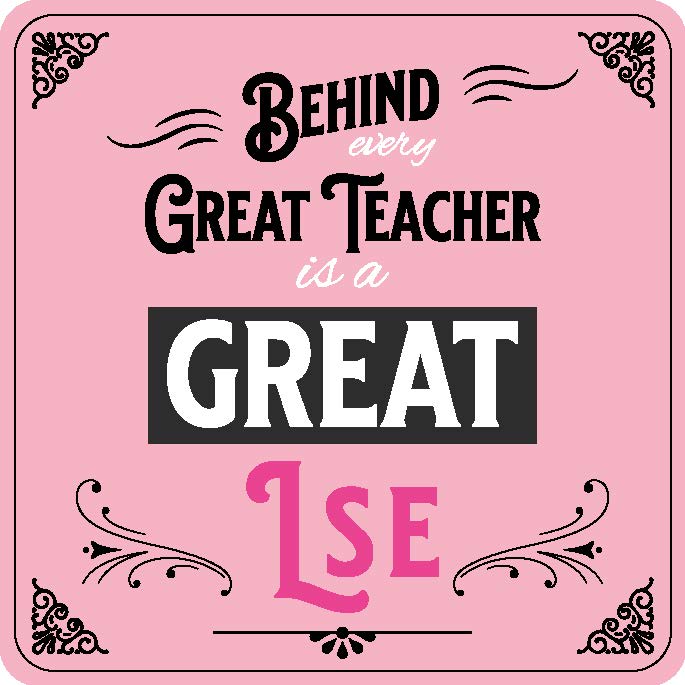 Behind Great Teacher Is A Great Lse