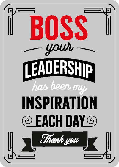 Boss Your Leadership Has Been My Inspiration Each Day Thank You