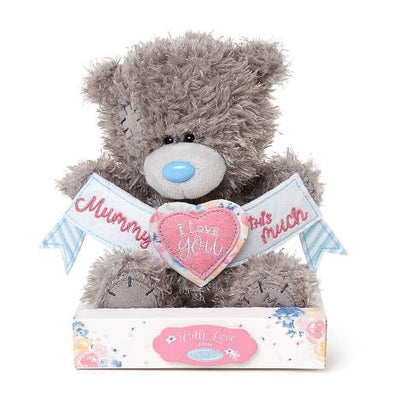 7″ Mummy I Love You This Much Banner Me To You Bear