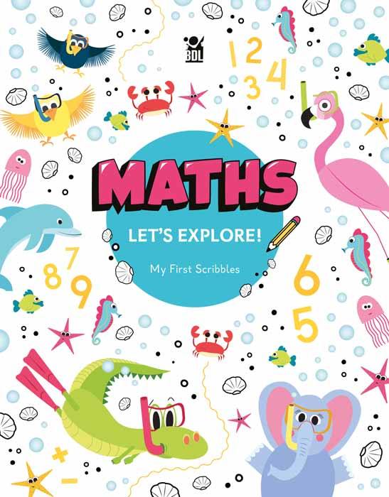 Maths: Let'S Explore - My First Scribbles