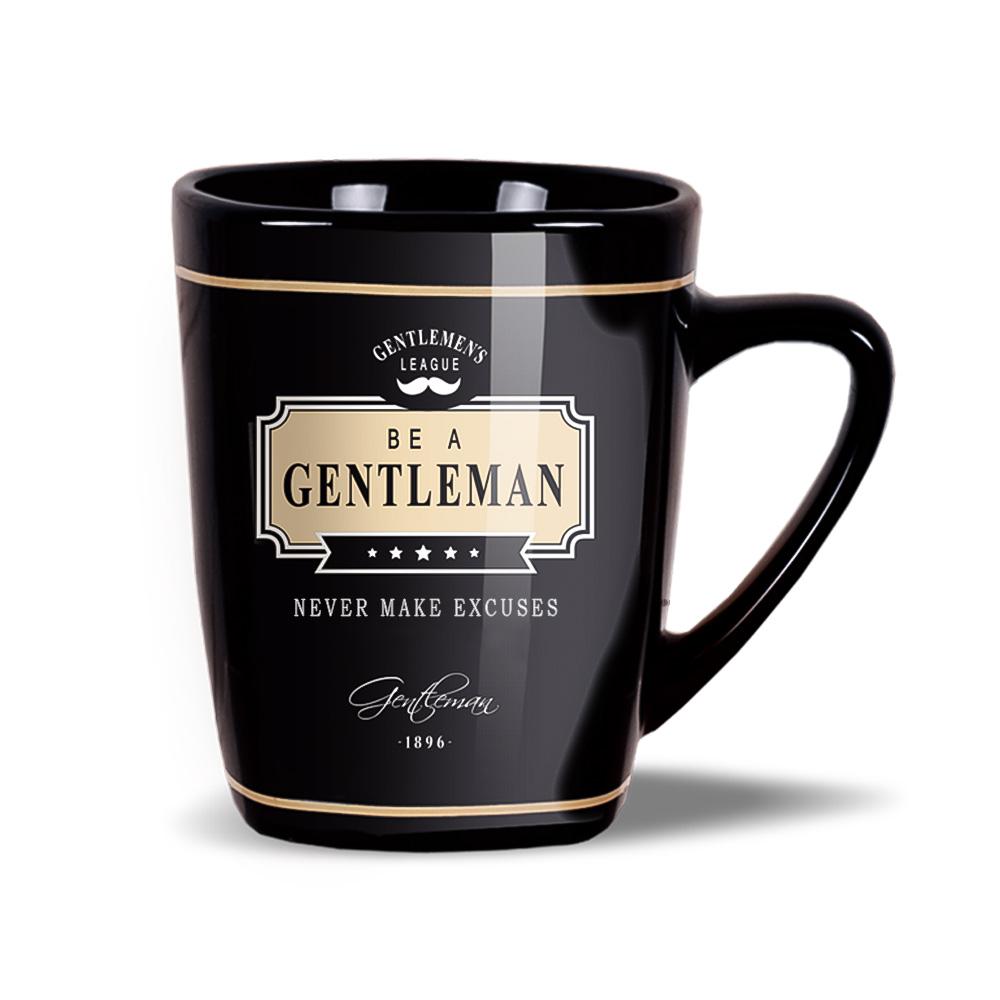 Mug: Be A Gentleman Never Make Excuses