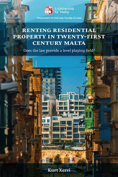 Renting Residential Property In Twenty-First Century Malta
Does The Law Provide A Level Playing-Field?