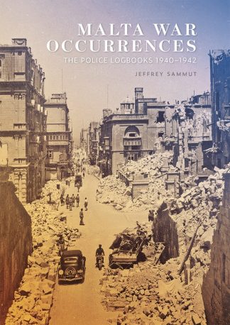 Malta War Occurrences - The Police Logbooks 1940-1942