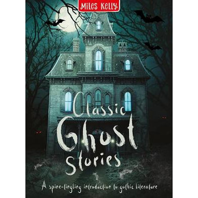 Classic Ghost Stories - Miles Kelly