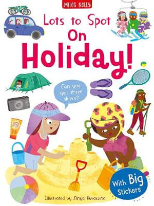 Lots To Spot Sticker Book On Holiday - Miles Kelly