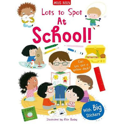 Lots To Spot At School -  Sticker Book For Kids By Miles Kelly