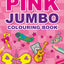 Al Jumbo Colouring Book Pink